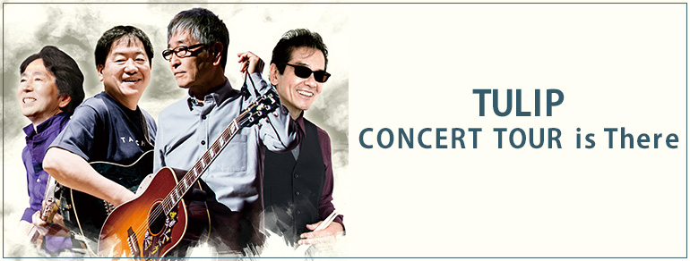 TULIP<br>CONCERT TOUR is There