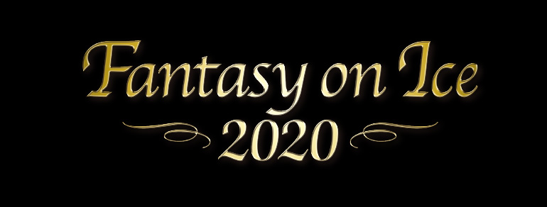 Fantasy on Ice 2020<br>in MAKUHARI / in KOBE / in SHIZUOKA
