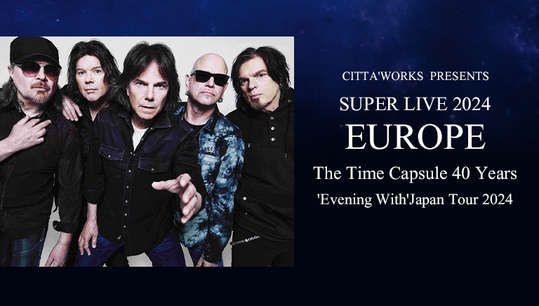 EUROPE(ヨーロッパ)<br>The Time Capsule 40 Years<br>‘Evening With’Japan Tour 2024