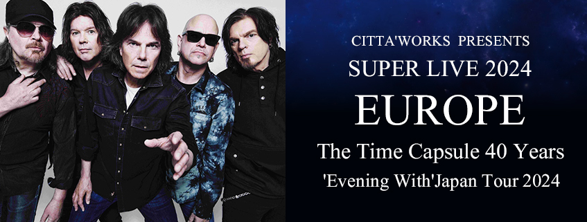 EUROPE(ヨーロッパ)<br>The Time Capsule 40 Years<br>‘Evening With’Japan Tour 2024