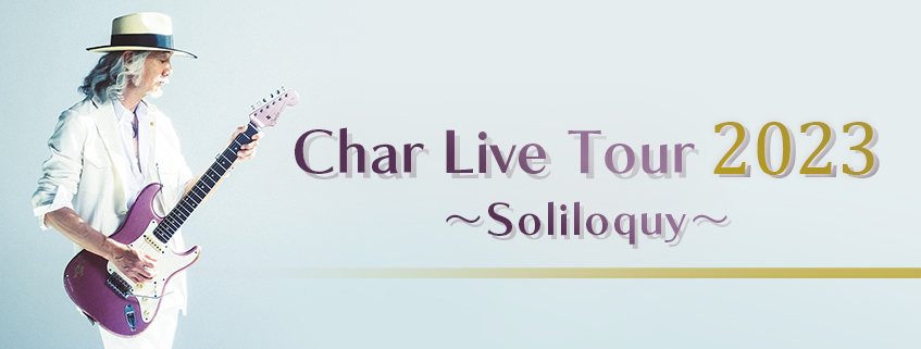Char Live Tour 2023 ～Soliloquy～