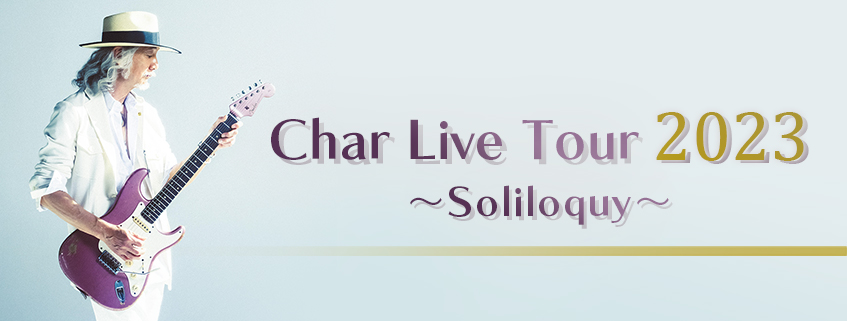 Char Live Tour 2023 ~Soliloquy~