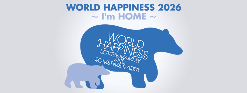 WORLD HAPPINESS 2026 <br>~ I’m HOME ~