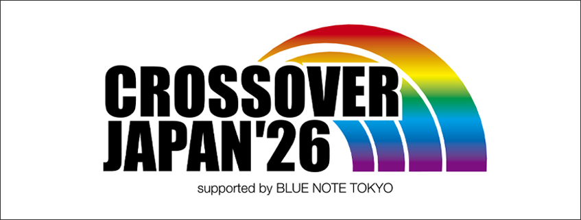 CROSSOVER JAPAN 2026 <br>supported by BLUE NOTE TOKYO