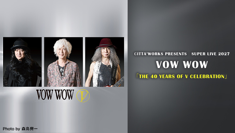 VOW WOW 「THE 40 YEARS OF V CELEBRATION」